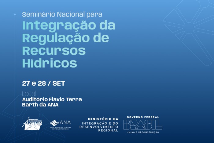 Informações sobre o Seminário Nacional para Integração da Regulação de Recursos Hídricos